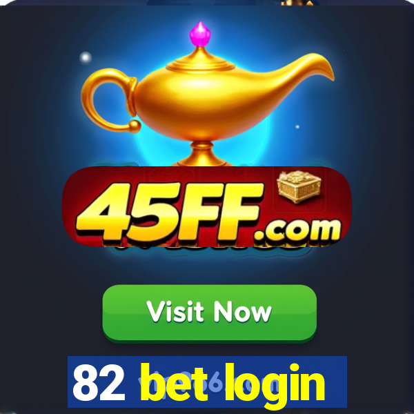 82 bet login